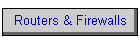 Routers & Firewalls